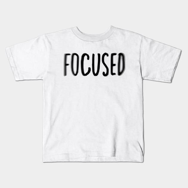 Focused Kids T-Shirt by Tameink